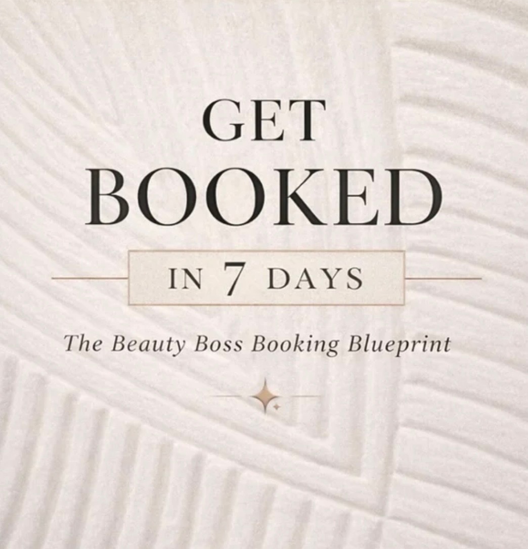 Get Booked in 7 Days — The Beauty Boss Booking Blueprint
